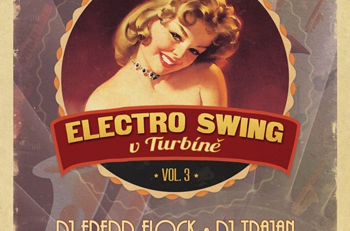 Electro swing v TURBÍNĚ - Volume 3 -