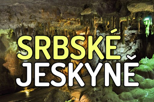 Exkurze do Srbských jeskyň